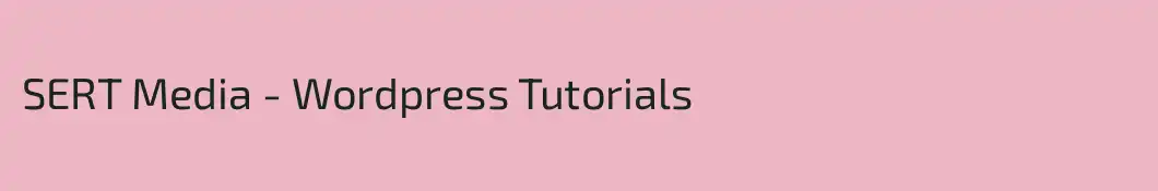 SERT Media - Wordpress Tutorials